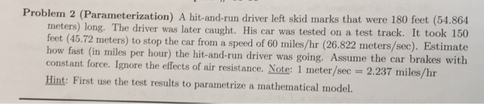 Solved A hit-and-run driver left skid marks that were 180 | Chegg.com