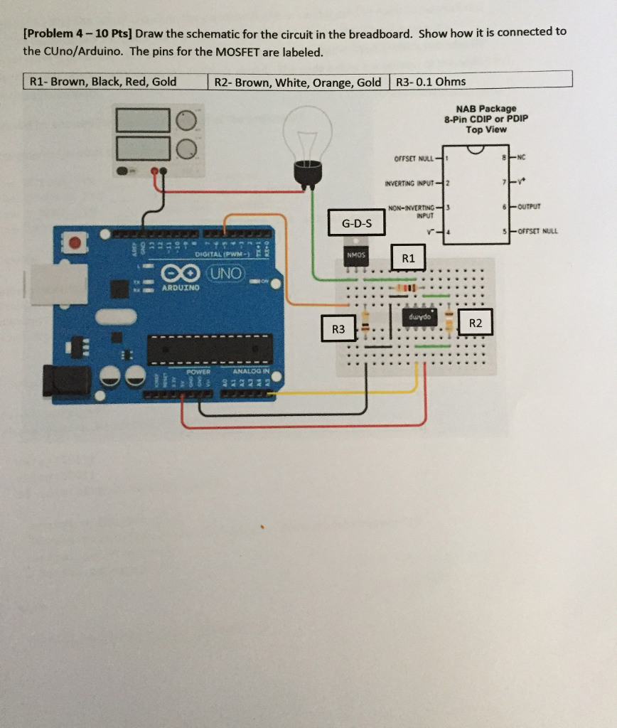 Solved [Problem 4- 10 Pts] Draw the schematic for the | Chegg.com
