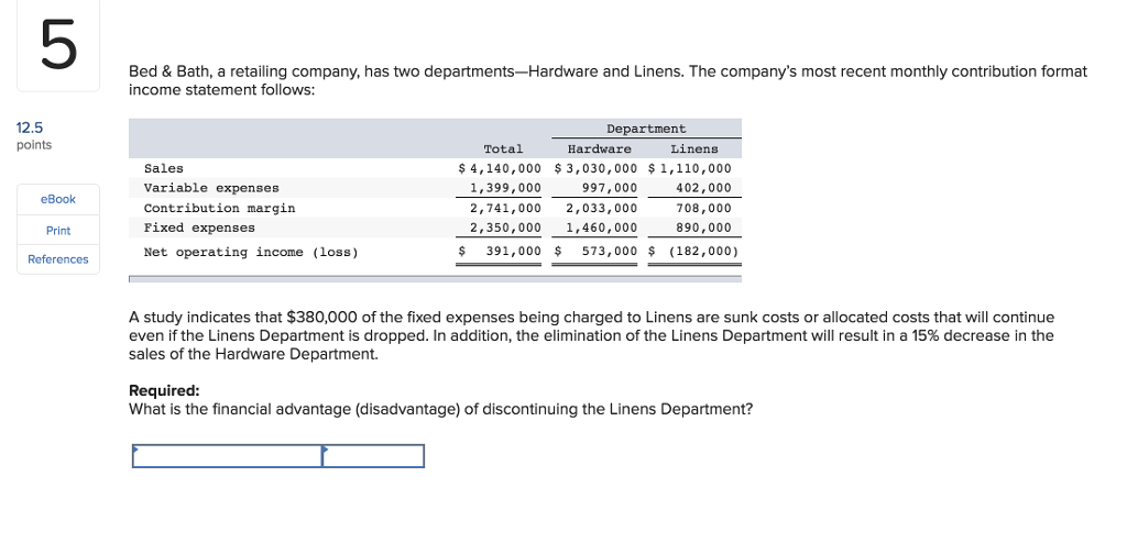 Solved 5 Bed & Bath, a retailing company, has two