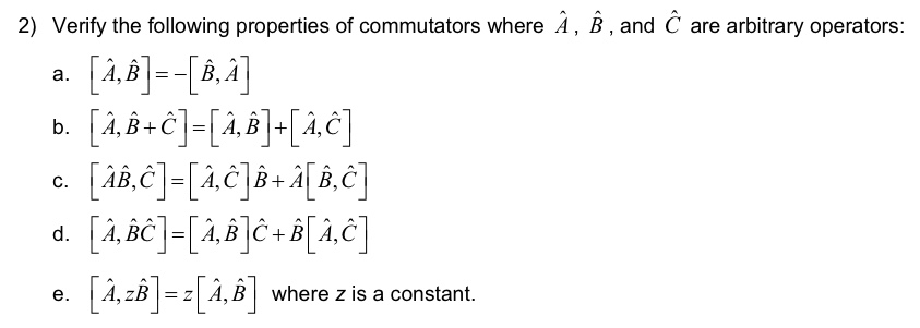 Solved 2) Verify The Following Properties Of Commutators | Chegg.com