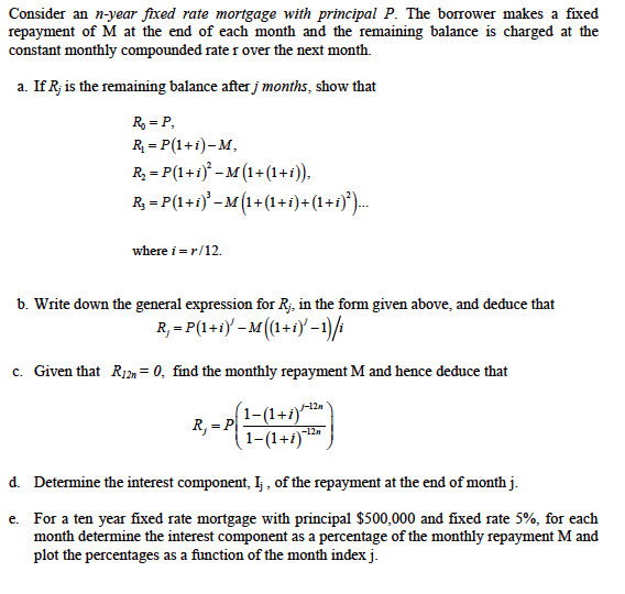 Consider an n-year fixed rate mortgage with principal | Chegg.com