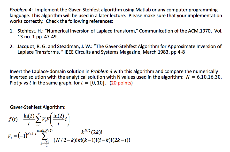 Problem 4 Implement the GaverStehfest algorithm