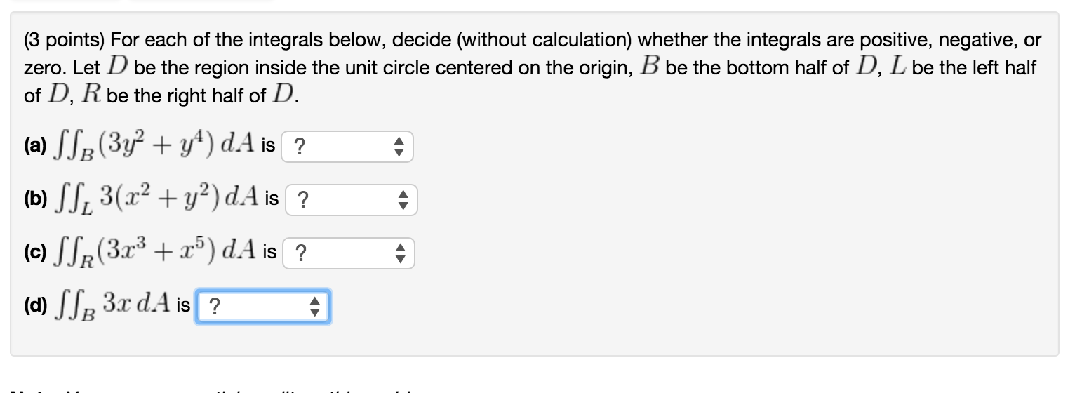 Solved For Each Of The Integrals Below, Decide (without | Chegg.com