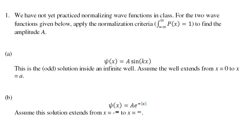 Solved We Have Not Yet Practiced Normalizing Wave Functions | Chegg.com