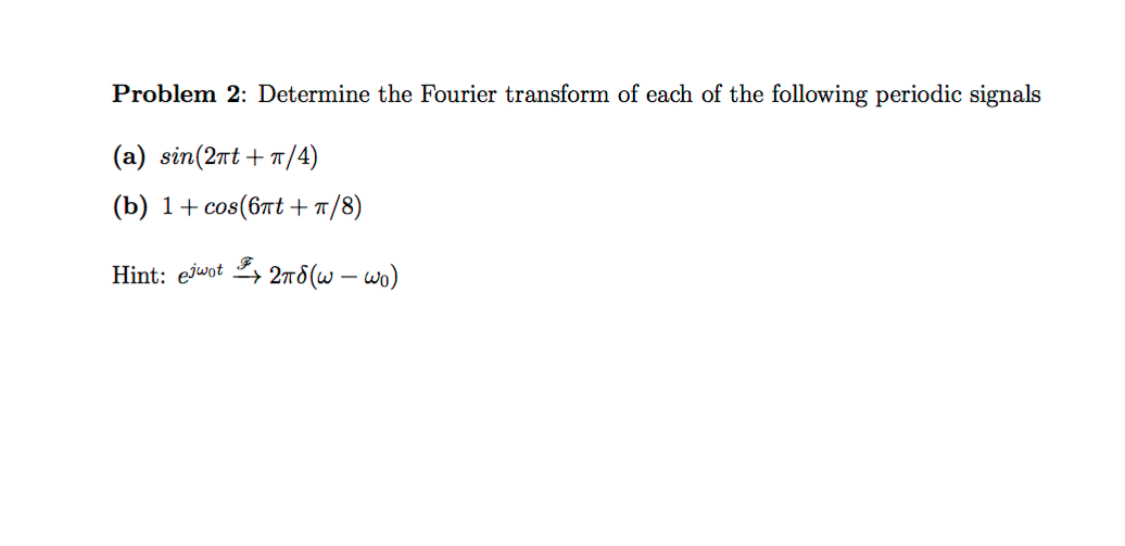 Solved Determine the Fourier transform of each of the | Chegg.com