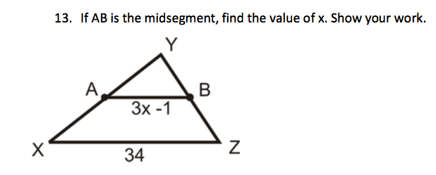 Solved 13. If AB is the midsegment, find the value of x. | Chegg.com