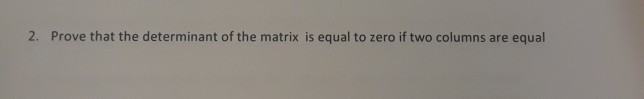 Solved 2 Prove That The Determinant Of The Matrix Is Equal Chegg