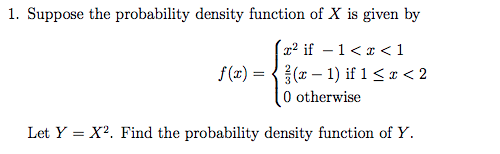 solved-1-suppose-the-probability-density-function-of-x-is-chegg