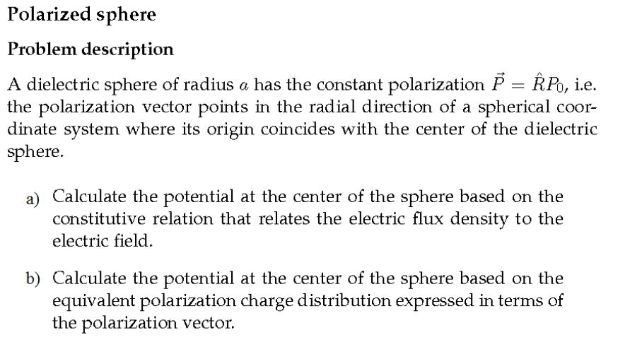 Solved A dielectric sphere of radius a has the constant | Chegg.com