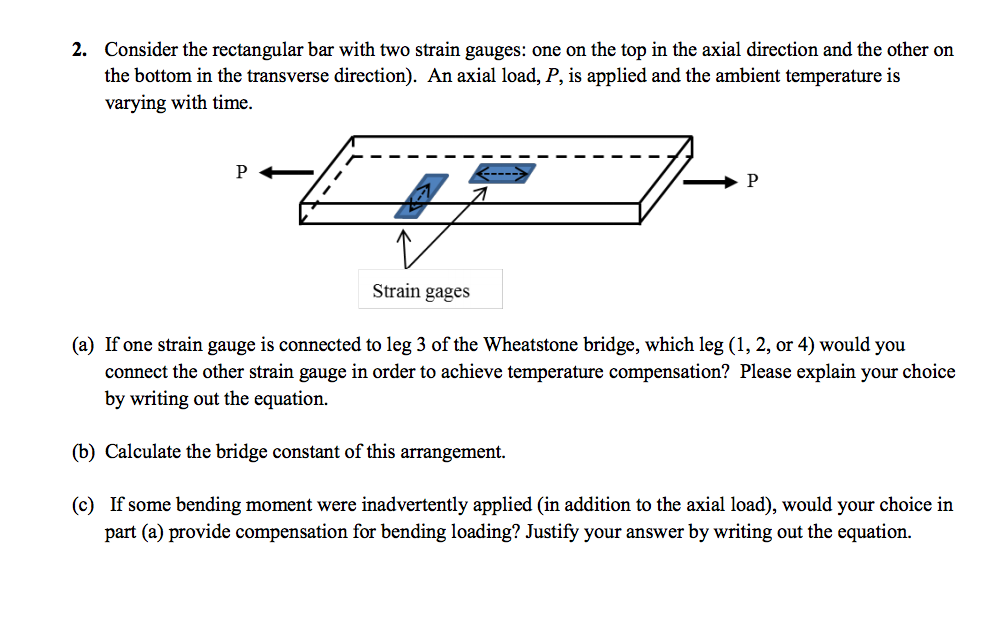 Consider the rectangular bar with two strain gauges
