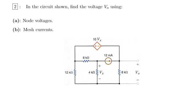 Solved Find the voltage V_o using: Node voltages. Mesh | Chegg.com