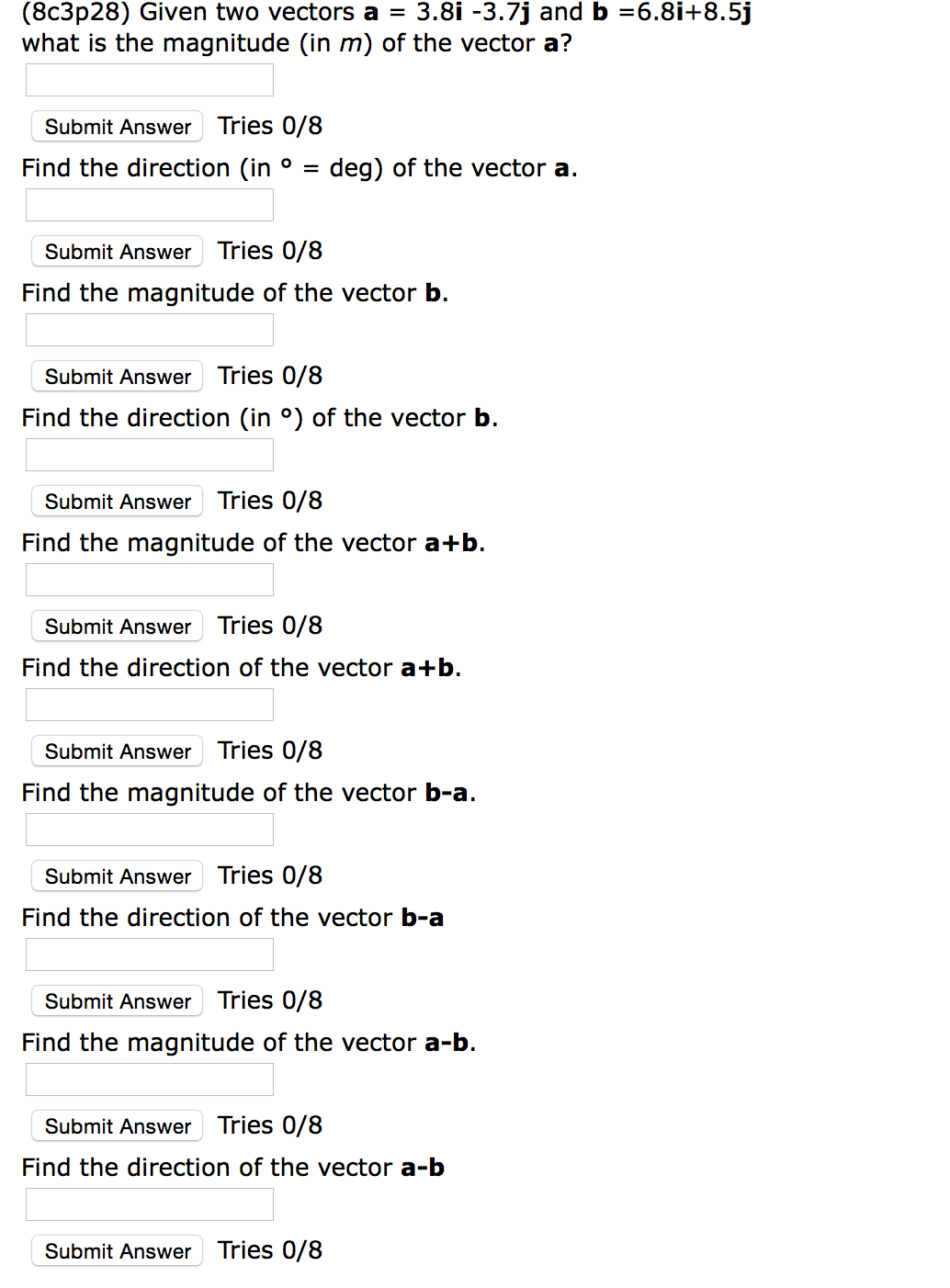Solved (8c3p28) Given two vectors a = 3.8i -3.7j and b =6.8i | Chegg.com