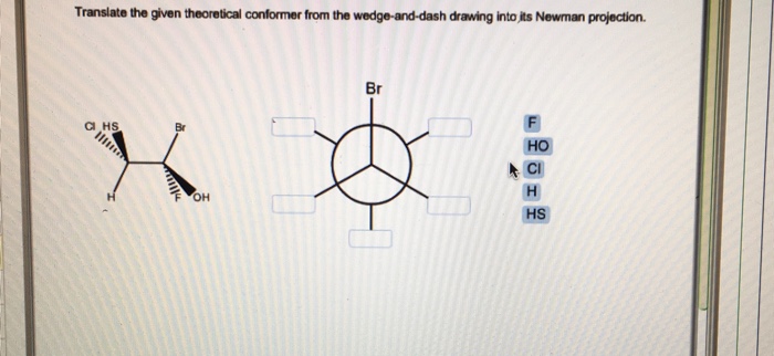 Solved Translate the given theoretical conformer from the | Chegg.com