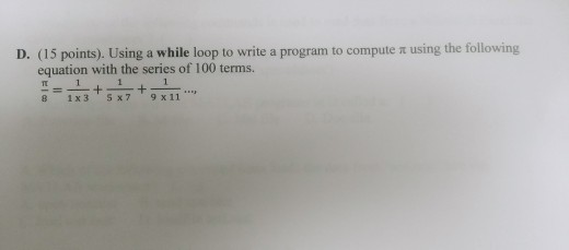Solved Using a while loop to write a program to compute pi | Chegg.com