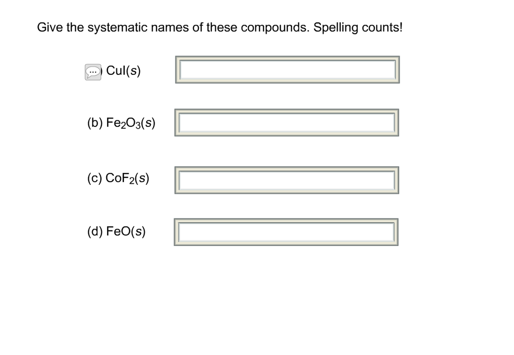 Give The Systematic Names Of These Compounds. Spelling Counts