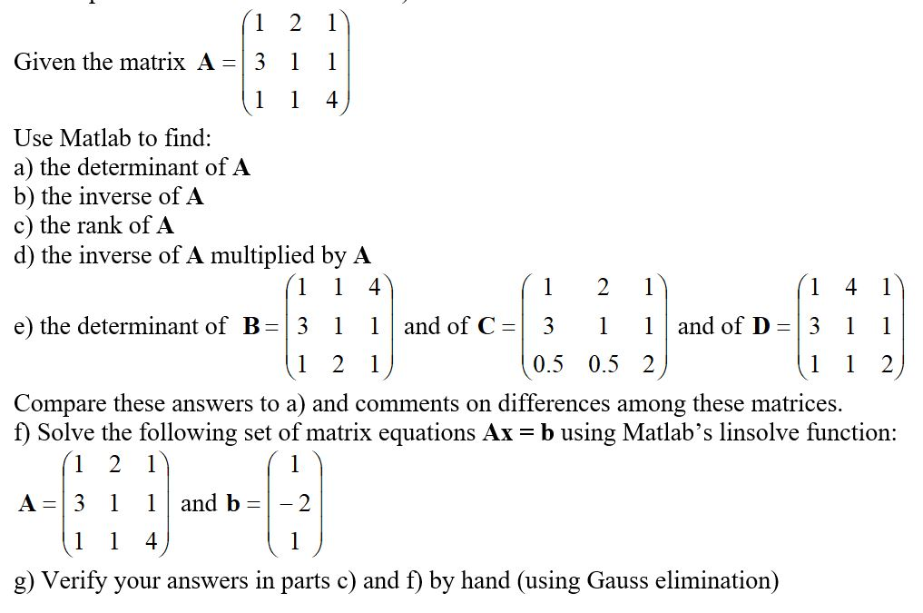 Solved Given the matrix A3 1 1 Use Matlab to find: a) the | Chegg.com