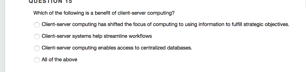 solved-which-of-the-following-is-a-benefit-of-client-server-chegg