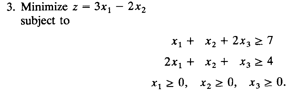 Solved 3. Minimize z-3x -2x subject to x1 + x2 + 2x3 2 7 2x1 | Chegg.com