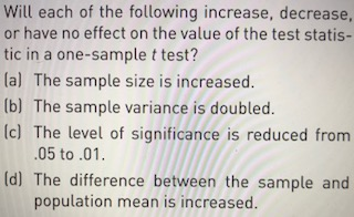 Solved Will each of the following increase, decrease, or | Chegg.com