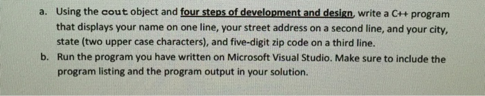 Solved Using the cout object and four steps of development | Chegg.com