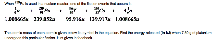 Solved When 239pu Is Used In A Nuclear Reactor One Of The