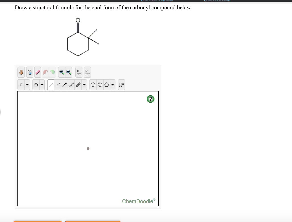 Solved Draw a structural formula for the enol form of the