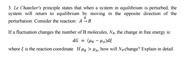 Solved Le Chatelier's Principle States That When A System In | Chegg.com