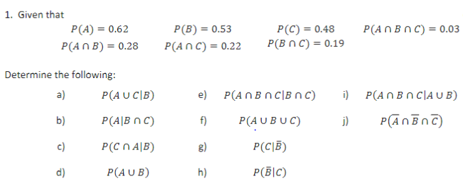 Solved 1. Given that P(A) 0.62 P (C) 0.48 P(AnBnC) 0.03 P(B) | Chegg.com