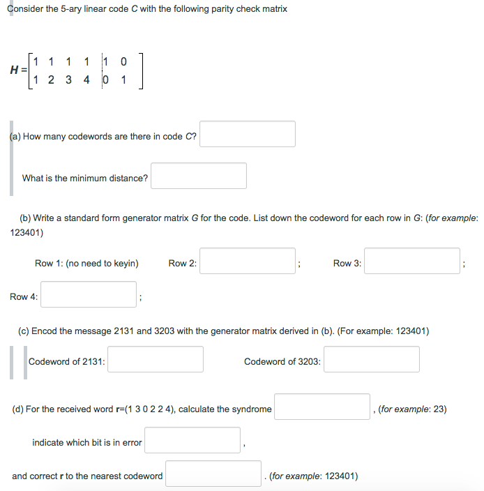 Consider the 5ary linear code C with the following