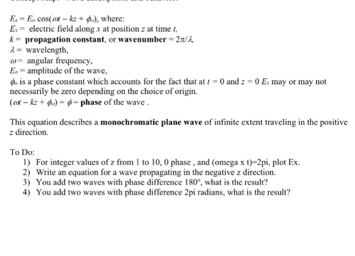 Solved E_x = E_o cos(omega t - kz + phi_o), where: E_x = | Chegg.com