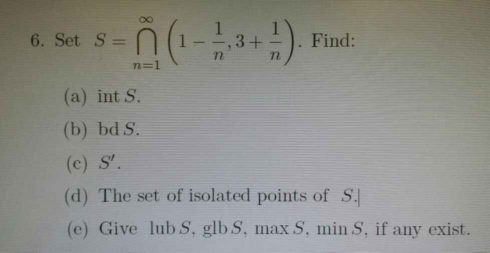 Set S = intersection n = 1 infinity (1 - 1/n, 3 + | Chegg.com