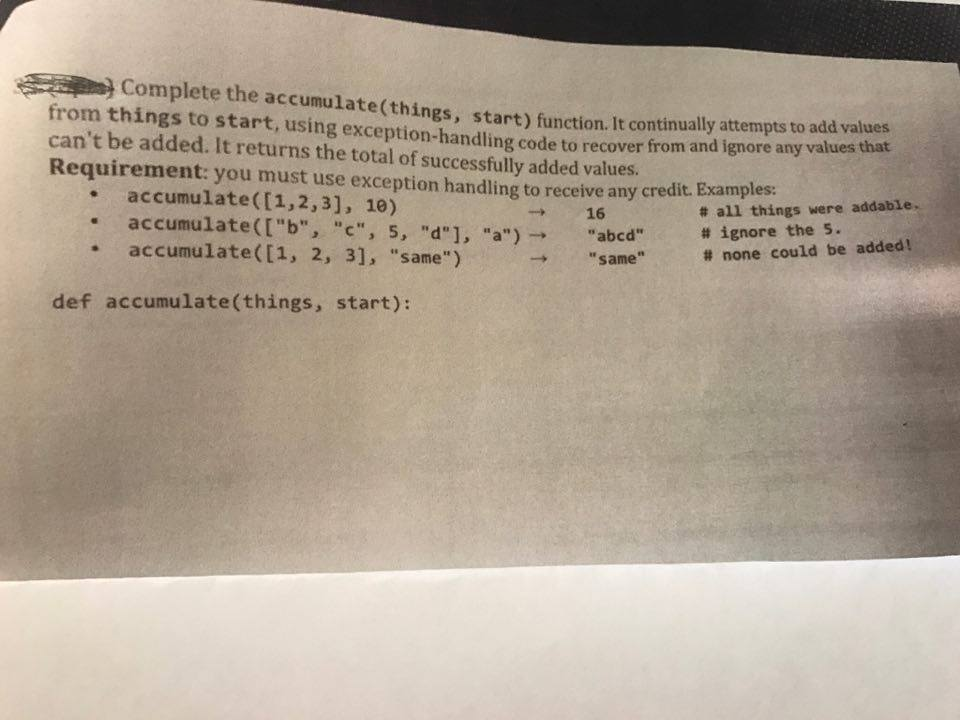 Solved Complete the accumulate(things, start) function. It