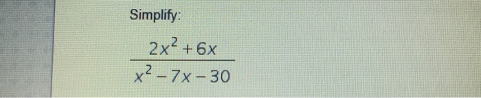 solved-simplify-2x-2-6x-x-2-7x-30-chegg