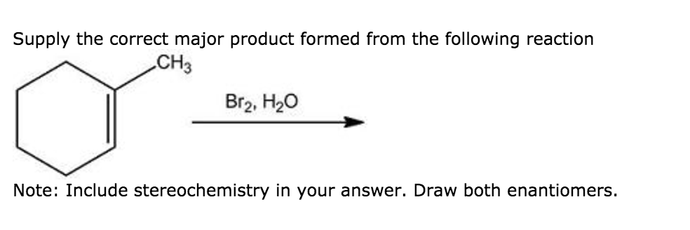 Solved Supply the correct major product formed from the | Chegg.com