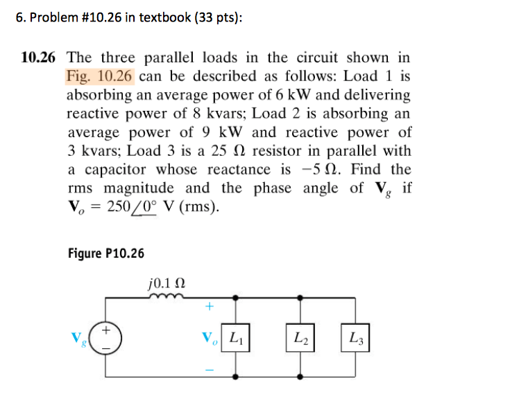 Solved The three parallel loads in the circuit shown in Fig.