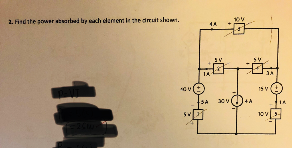 Solved 2. Find The Power Absorbed By Each Element In The | Chegg.com