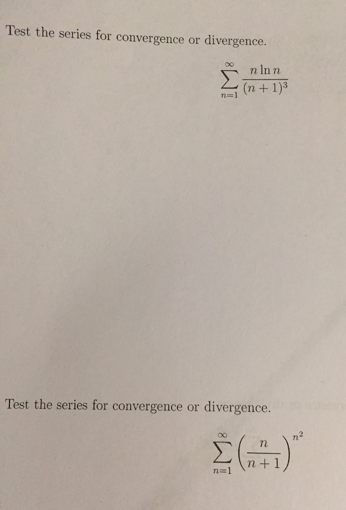 Solved Test the series for convergence or divergence. n in n | Chegg.com