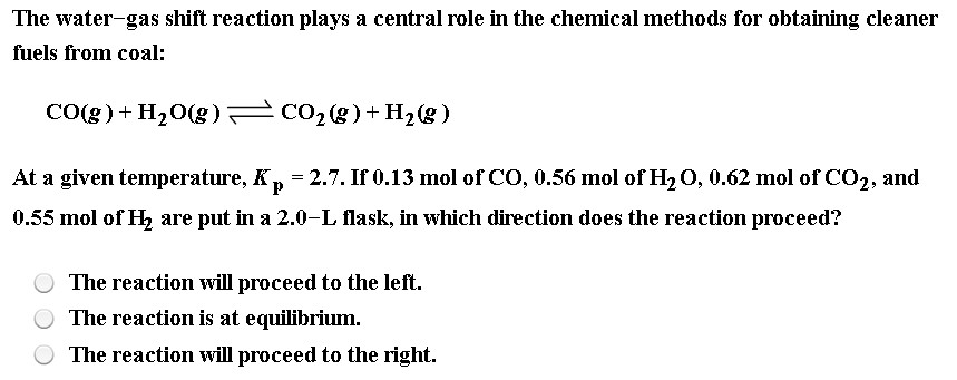 Solved The water-gas shift reaction plays a central role in | Chegg.com