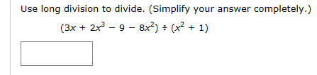 Solved Use long division to divide. (Simplify your answer | Chegg.com