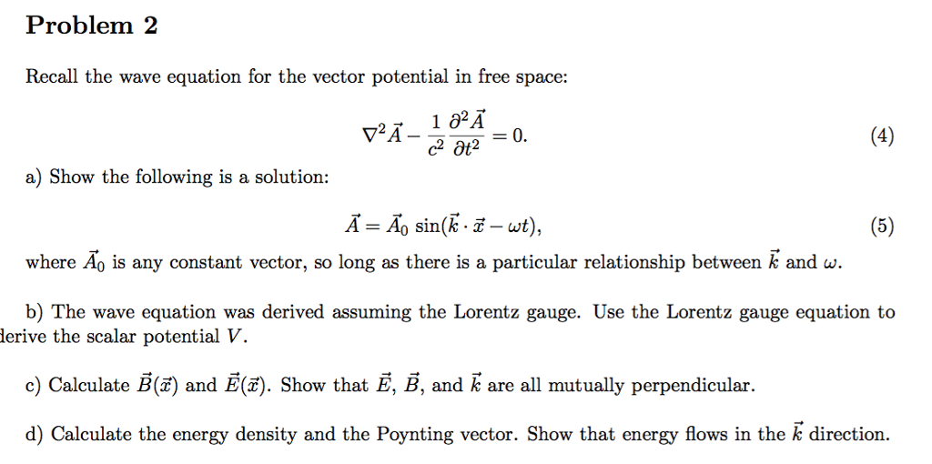 Solved Problem 2 Recall The Wave Equation For The Vector 