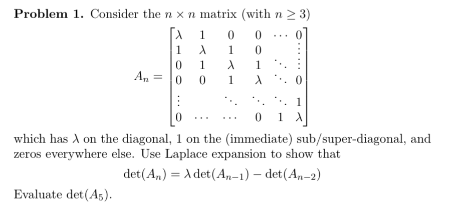 Solved Problem I. Consider the n × n matrix (with n-3) An 10 | Chegg.com