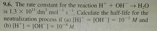 Solved 9.6. The rate constant for the reaction H+ + OH-→ H2O | Chegg.com