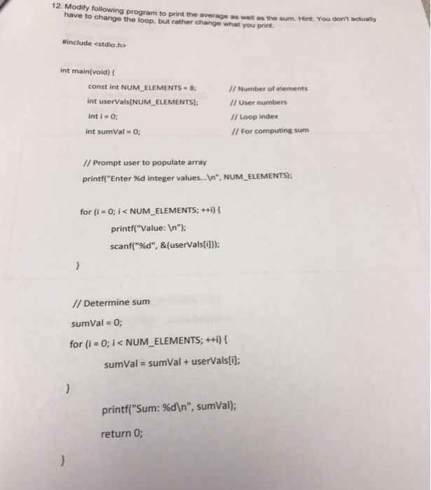 Solved Modify Following Program To Print The Average As Well | Chegg.com