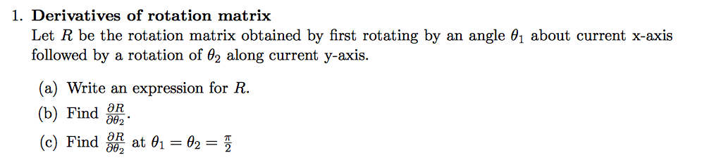 Derivatives of rotation matrix Let r be the rotation | Chegg.com