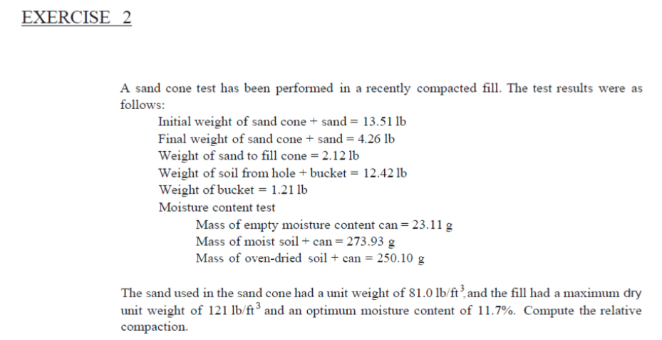 Solved A sand cone test has been performed in a recently | Chegg.com