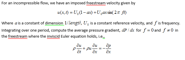 Solved For an incompressible flow, we have an imposed | Chegg.com