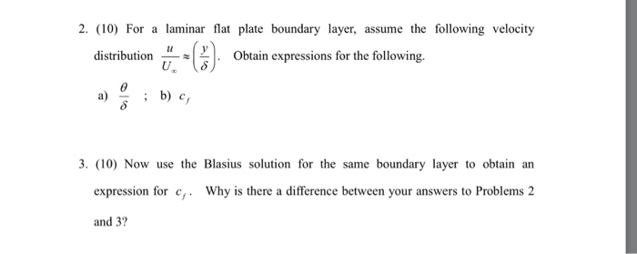 Solved For a laminar flat plate boundary layer, assume the | Chegg.com