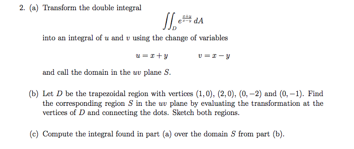 Solved 2. (a) Transform the double integral into an integral | Chegg.com