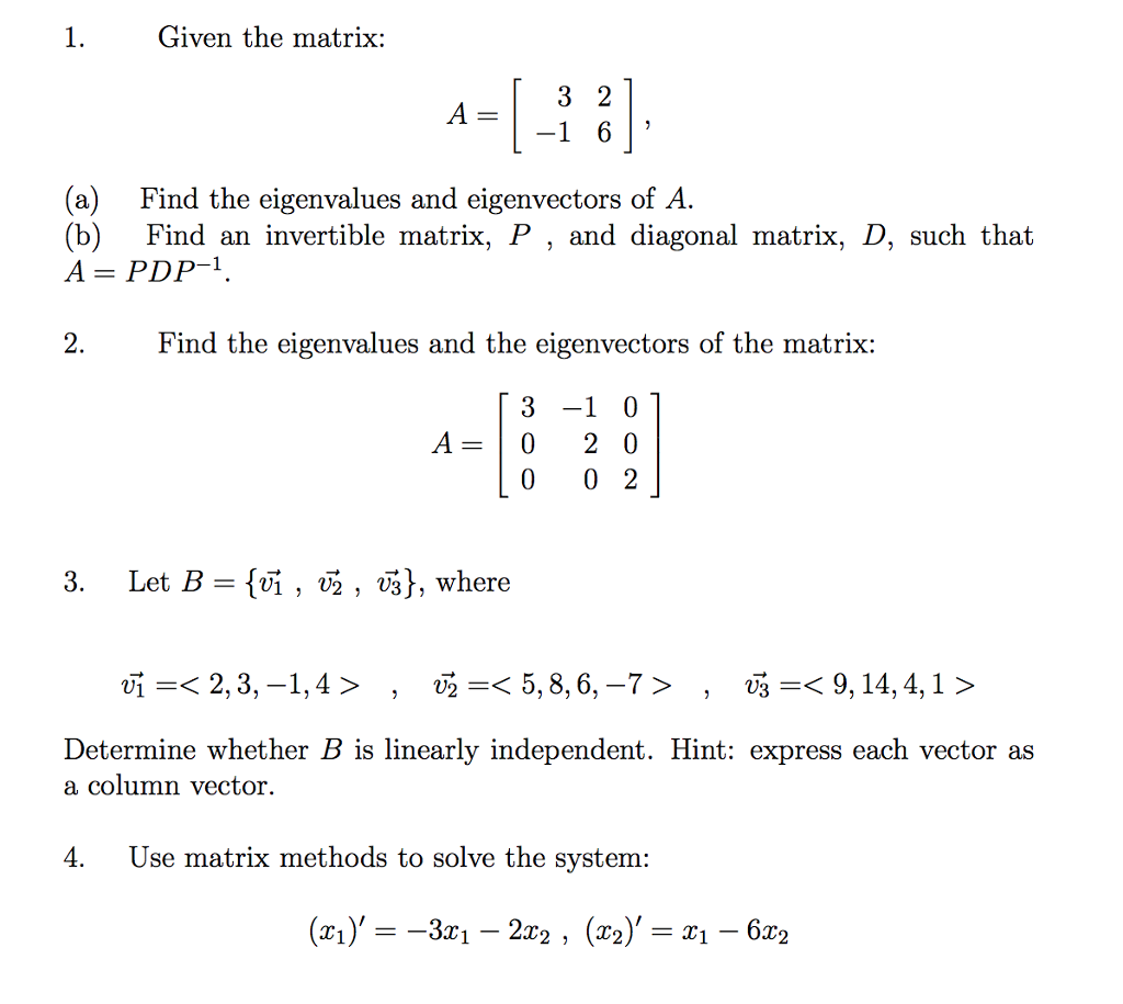 Solved 1. Given the matrix: (a) Find the eigenvalues ar (b) | Chegg.com