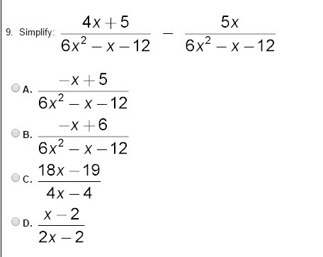 Solved Simplify: 4x + 5/6x^2 - x - 12 - 5x/6x^2 - x - 12 | Chegg.com